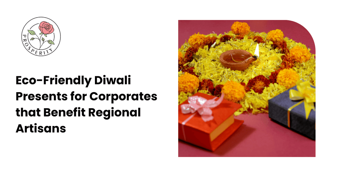 Eco-Friendly Diwali Presents for Corporates that Benefit Regional Artisans