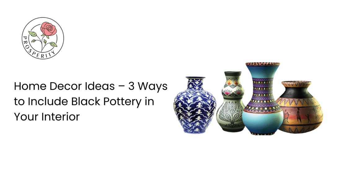 Home Decor Ideas – 3 Ways to Include Black Pottery in Your Interior