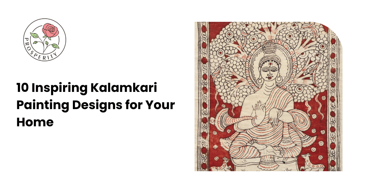 Top 10 Inspiring Kalamkari Painting Designs for Your Home – Prosperitymirra