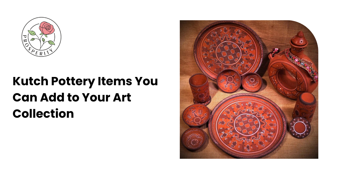 Kutch Pottery Items You Can Add to Your Art Collection