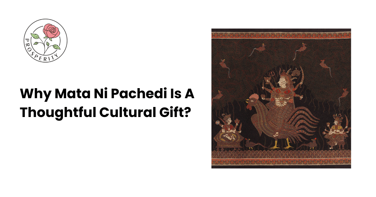 Why Mata Ni Pachedi Is A Thoughtful Cultural Gift?